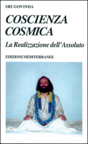 Coscienza cosmica. La realizzazione dell