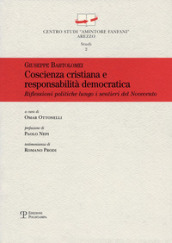 Coscienza cristiana e responsabilità democratica. Riflessioni politiche lungo i sentieri del Novecento