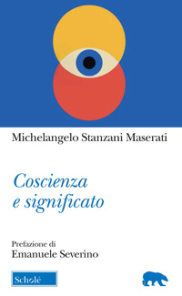 Coscienza e significato - Michelangelo Stanzani Maserati