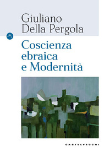 Coscienza ebraica e modernità - Giuliano Della Pergola