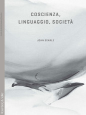 Coscienza, linguaggio, società