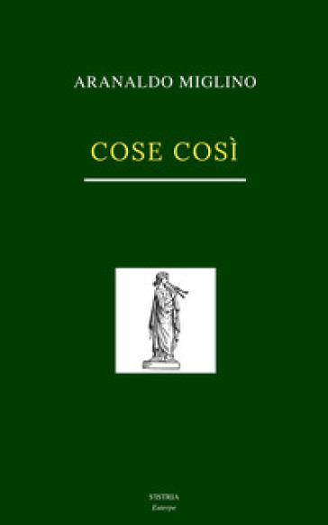 Cose così - Arnaldo Miglino