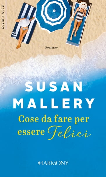 Cose da fare per essere felici - Susan Mallery