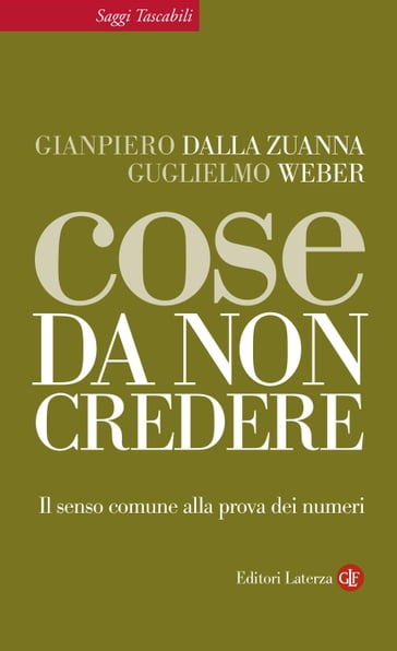 Cose da non credere - Gianpiero Dalla Zuanna - Guglielmo Weber