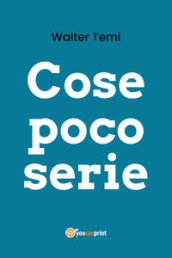 Cose poco serie