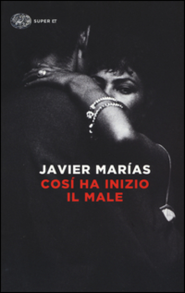 Così ha inizio il male - Javier Marias