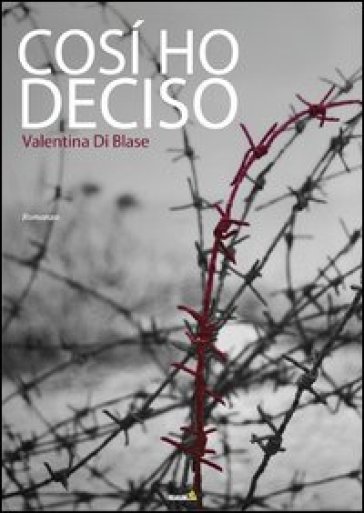 Così ho deciso - Valentina Di Blase