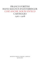 Così anche noi in un eco. Carteggio 1961-1968