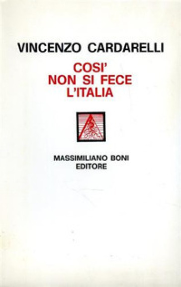 Così non si fece l'Italia - Vincenzo Cardarelli