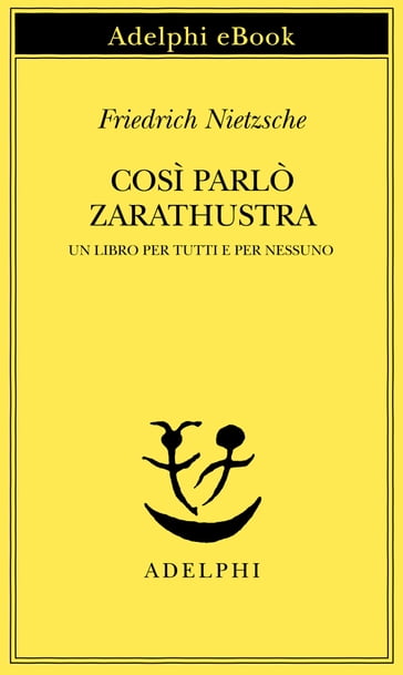 Così parlò Zarathustra - Friedrich Nietzsche