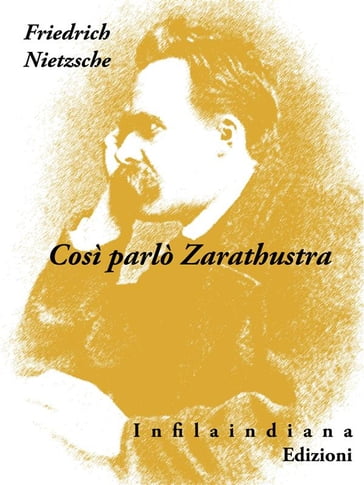 Così parlò Zarathustra - Friedrich Wilhelm Nietzsche