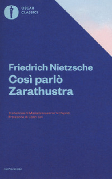Così parlò Zarathustra. Un libro per tutti e per nessuno - Friedrich Nietzsche