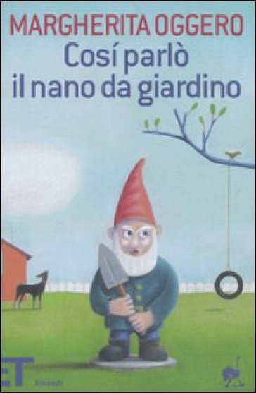 Così parlò il nano da giardino - Margherita Oggero