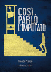 Così parlò l imputato