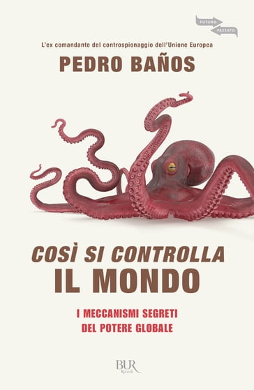 Così si controlla il mondo - Pedro Banos