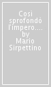 Così sprofondò l impero. Il mare di marmo