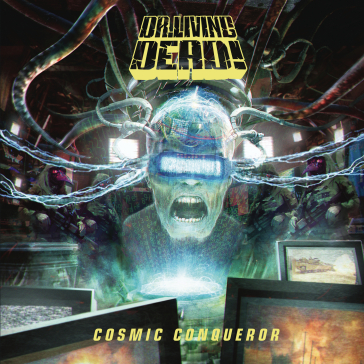 Cosmic conqueror - Dr. Living Dead!