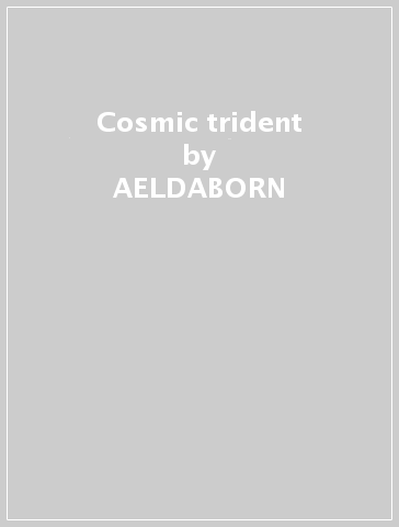 Cosmic trident - AELDABORN