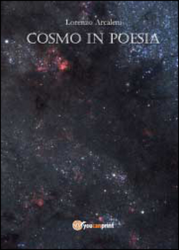 Cosmo in poesia - Lorenzo Arcaleni