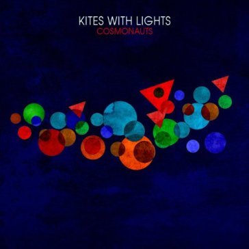 Cosmonauts - Kites With Lights