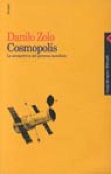 Cosmopolis. La prospettiva del governo mondiale - Danilo Zolo