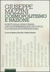 Cosmopolitismo e nazione. Scritti sulla democrazia, l autodeterminazione dei popoli e le relazioni internazionali