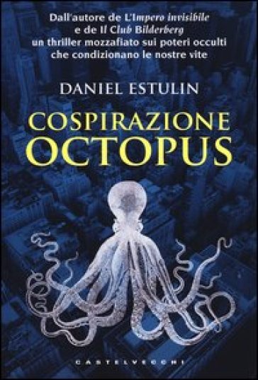 Cospirazione Octopus - Daniel Estulin