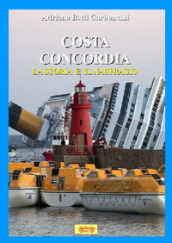 Costa Concordia. La storia e il naufragio