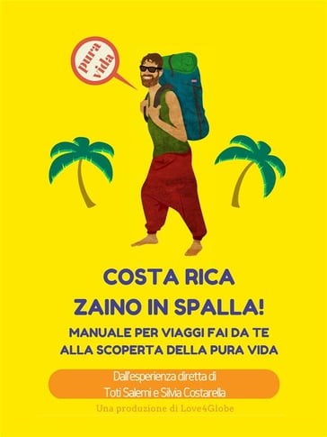 Costa Rica zaino in spalla! - Silvia Costarella - Toti Salemi