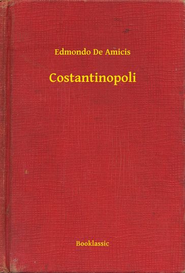 Costantinopoli - Edmondo De Amicis