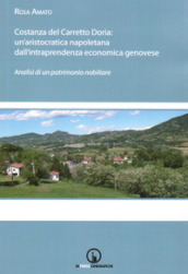 Costanza del Carretto Doria. Un aristocratica napoletana dall intraprendenza economica genovese. Analisi di un patrimonio nobiliare