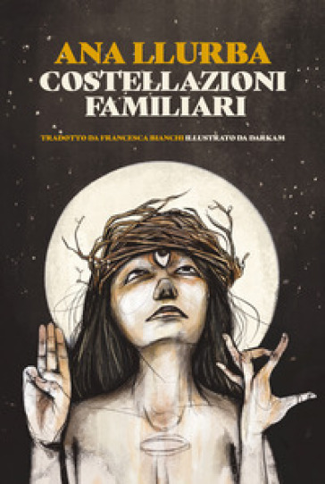 Costellazioni familiari. Ediz. illustrata - Ana Llurba