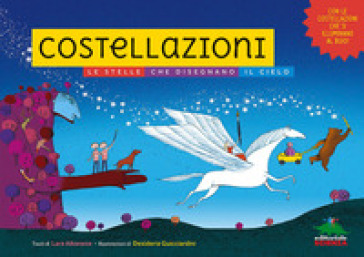 Costellazioni. Le stelle che disegnano il cielo. Ediz. illustrata - Lara Albanese