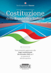 Costituzione della Repubblica Italiana. Testo integrale aggiornato alla legge costituzionale 26 settembre 2023, n. 1 in materia di attività sportiva