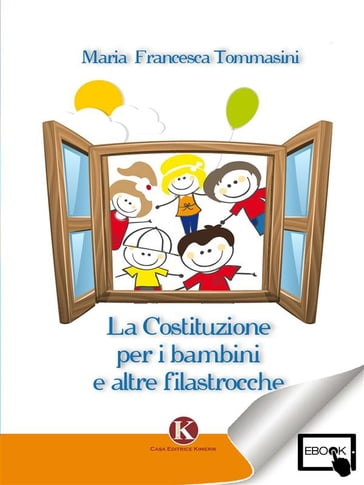 La Costituzione per i bambini e altre filastrocche - Maria Francesca Tommasini