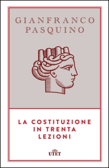 La Costituzione in trenta lezioni. Con e-book - Gianfranco Pasquino