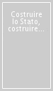 Costruire lo Stato, costruire la storia. Politica e moderno fra  800 e  900