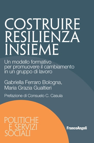 Costruire resilienza insieme - Gabriella Ferraro Bologna - Maria Grazia Gualtieri