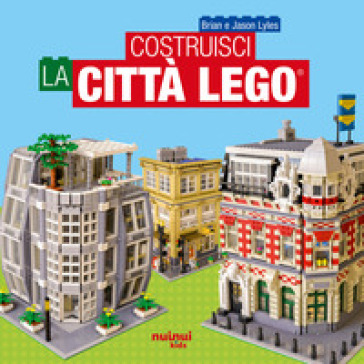 Costruisci la città Lego®. Ediz. a colori - Brian Lyles, Jason
