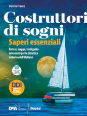 Costruttori di sogni. Antologia. Saperi essenziali. Per le Scuole superiori. Con e-book. Con espansione online