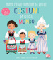 Costumi da tutto il mondo. Mamme e figlie: bamboline da vestire. Ediz. a colori