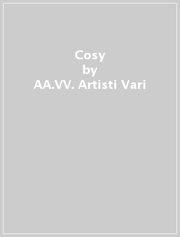 Cosy - AA.VV. Artisti Vari