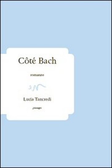 Coté Bach - Lucia Tancredi