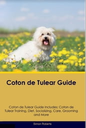 Coton de Tulear Guide Coton de Tulear Guide Includes