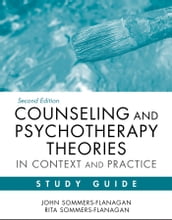 Counseling and Psychotherapy Theories in Context and Practice Study Guide