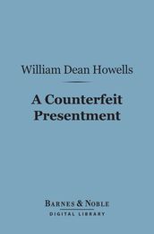 A Counterfeit Presentment (Barnes & Noble Digital Library)