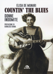 Countin  the blues. Donne indomite