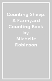 Counting Sheep: A Farmyard Counting Book