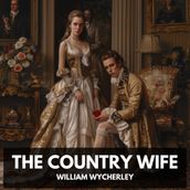 Country Wife, The (Unabridged)