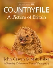 Countryfile A Picture of Britain: A Stunning Collection of Viewers  Photography